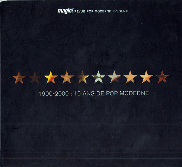 1990-2000 : 10 Ans De Pop Moderne (Magic! Revue Pop Moderne Présente)