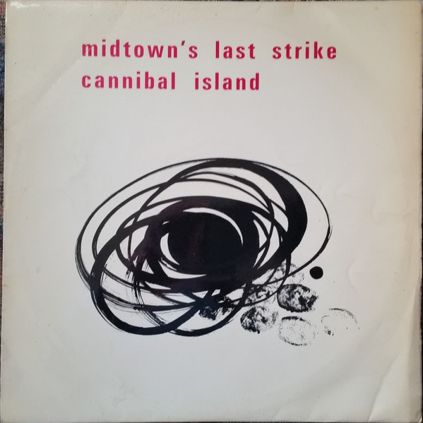 Midtown's Last Strike / Cannibal Island