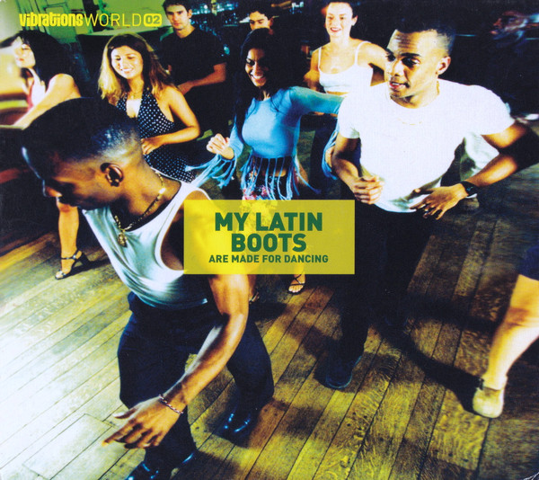 Vibrations World 02 - My Latin Boots Are Made For Dancing