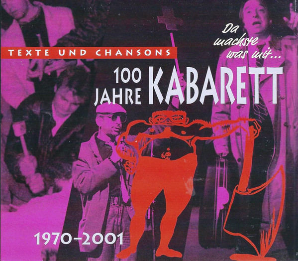 100 Jahre Kabarett - 1970-2001