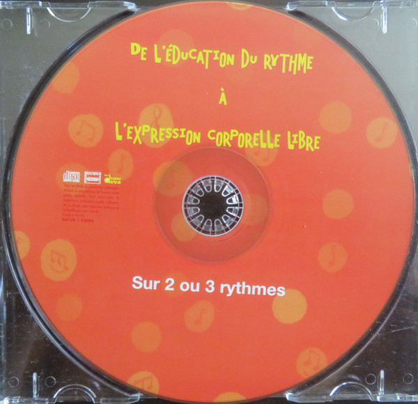 De L'Éducation Du Rythme À L'Expression Corporelle Libre Sur 2 Ou 3 Rythmes