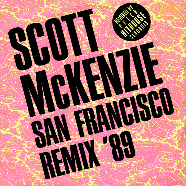 San Francisco (Be Sure To Wear Flowers In Your Hair) (Remix '89)