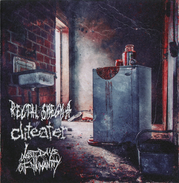 Rectal Smegma | Cliteater | Last Days Of Humanity