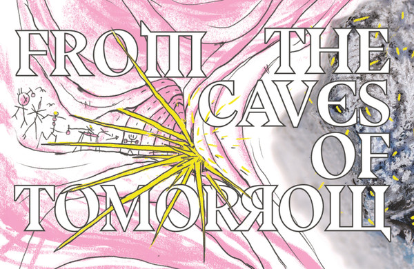 From the Caves of Tomorrow