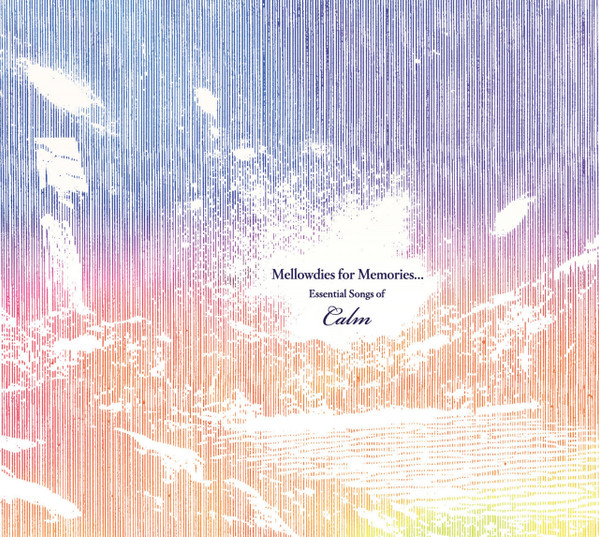 Mellowdies For Memories... Essential Songs Of Calm