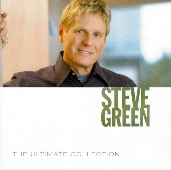 Steve Green: The Ultimate Collection