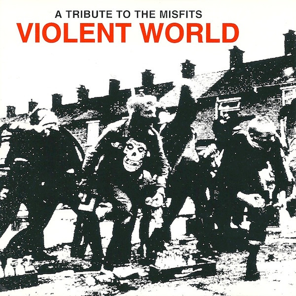 Violent World - A Tribute To The Misfits