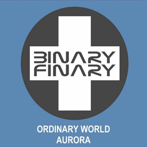 Ordinary World (Binary Finary Remake)
