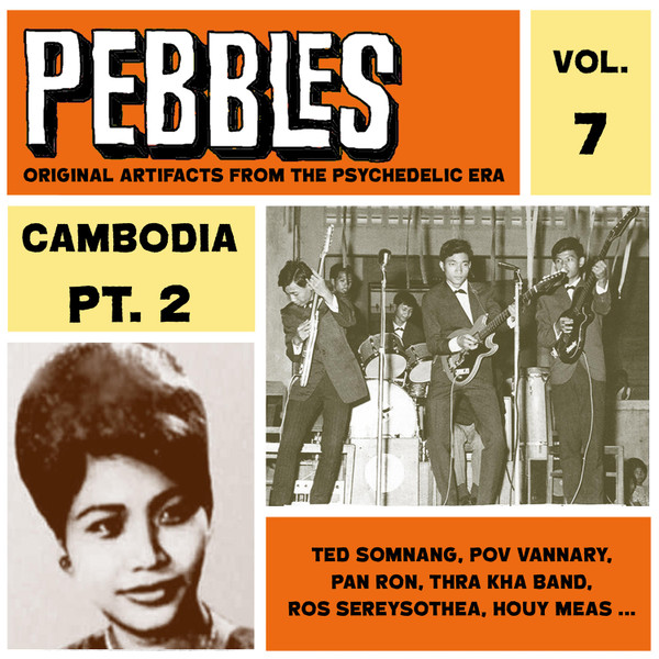 Pebbles Vol. 7, Cambodia Pt. 2, Original Artifacts From The Psychedelic Era