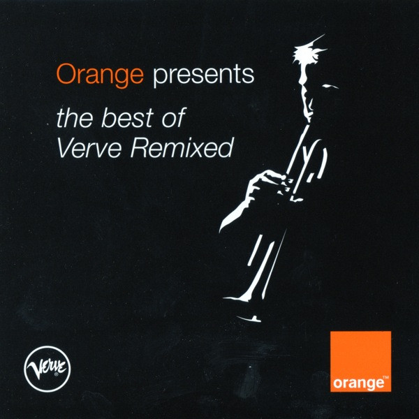 Orange Presents The Best Of Verve Remixed