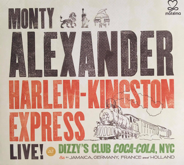 Harlem-Kingston Express Live!: At Dizzy's Club Coca-Cola, NYC