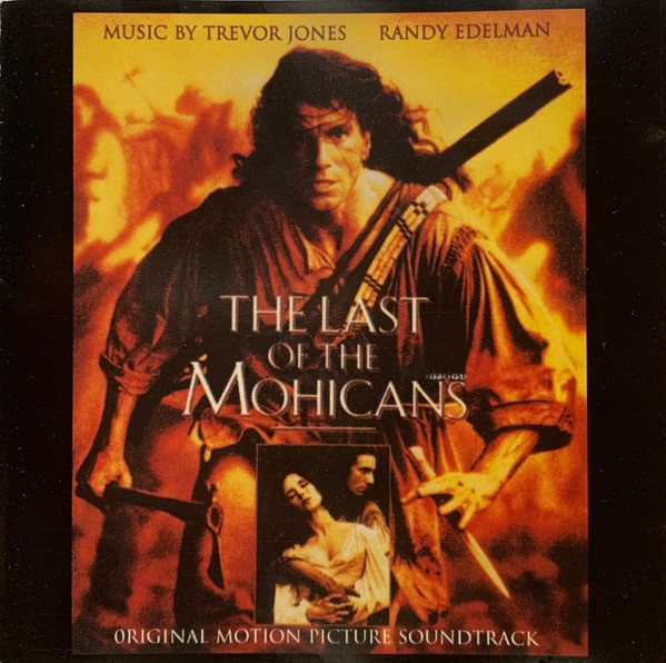 The Last Of The Mohicans (Original Motion Picture Soundtrack)