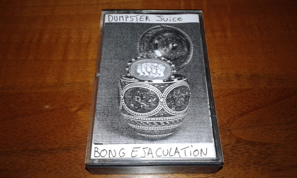 Bong Ejaculation - Dumpster Juice