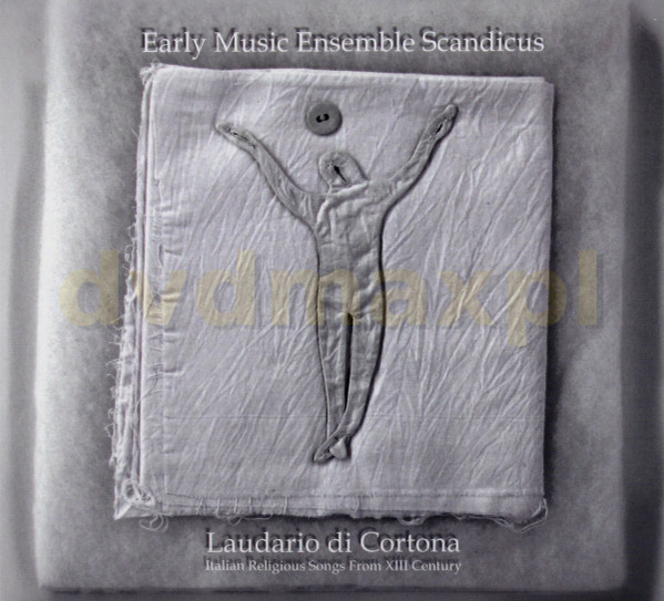 Laudario di Cortona - Italian Religious Songs From XIII Century