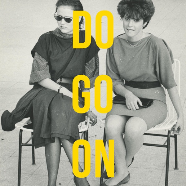 Do Go On