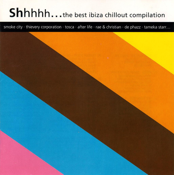 Shhhhh... The Best Ibiza Chillout Compilation