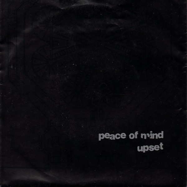 Peace Of Mind / Upset