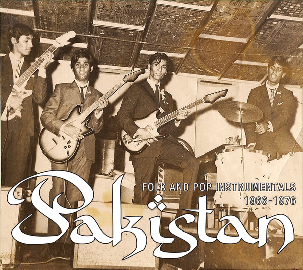 Pakistan (Folk And Pop Instrumentals 1966-1976)