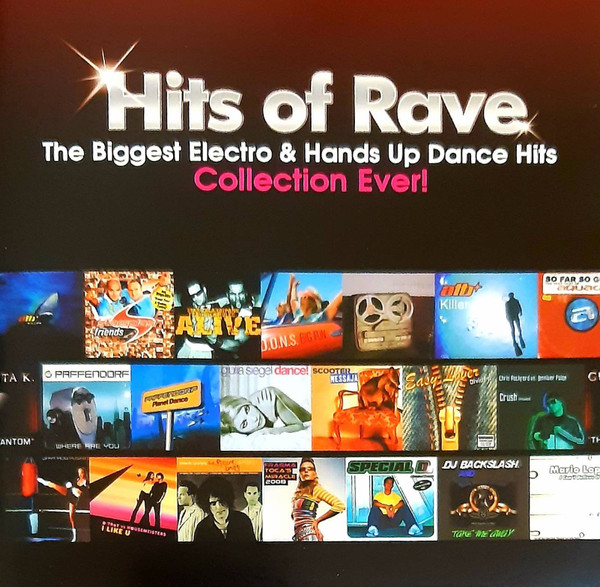 Hits Of Rave - The Biggest Electro & Hands Up Dance Hits Collection Ever!