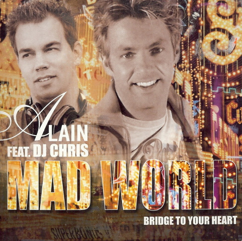 Mad World / Bridge To Your Heart