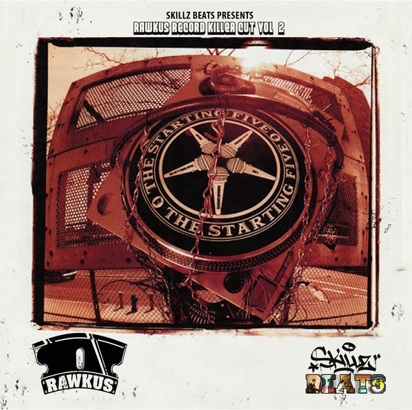 Skillz Beats Presents Rawkus Records Killer Cut Vol. 2