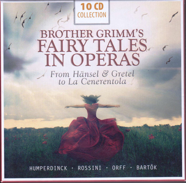 Brother Grimm's Fairy Tales In Operas - From Hänsel & Gretel To La Cenerentola