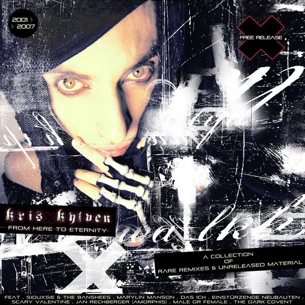 From Here To Eternity 2001 > 2007 (A Collection Of Rare Remixes & Unreleased Material)