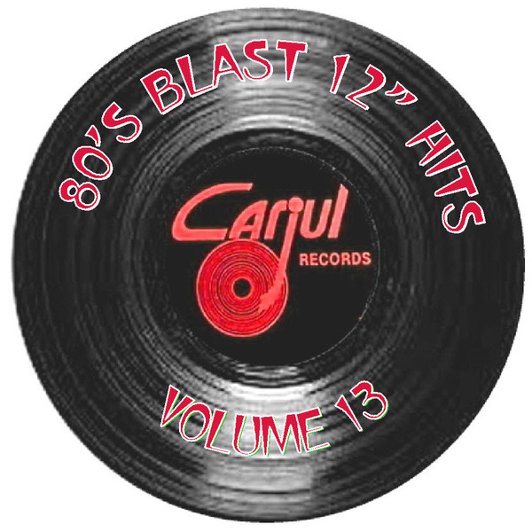 80's Blast - 12" Hits: Volume 13