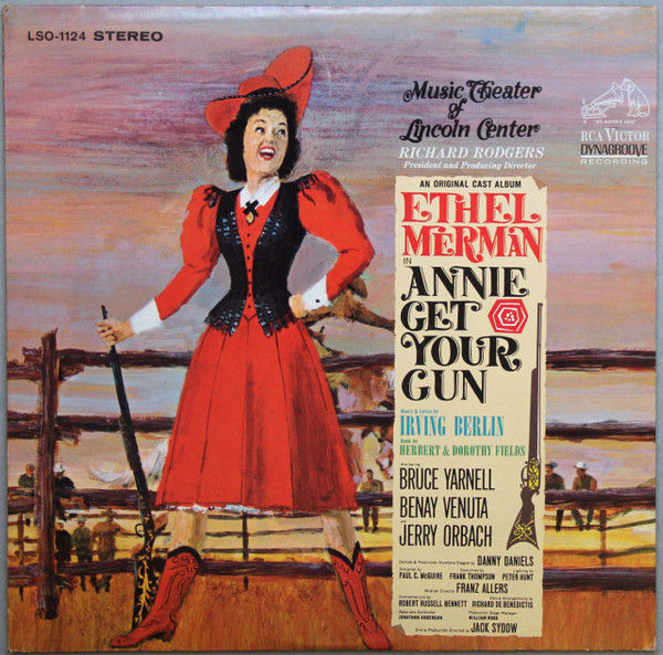 Annie Get Your Gun (An Original Cast Album – Music Theater Of Lincoln Center)