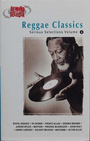Reggae Classics Serious Selections Vol. 1