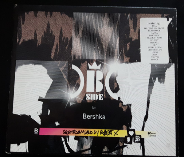 B Side For Bershka, Selected & Mixed By Robert X