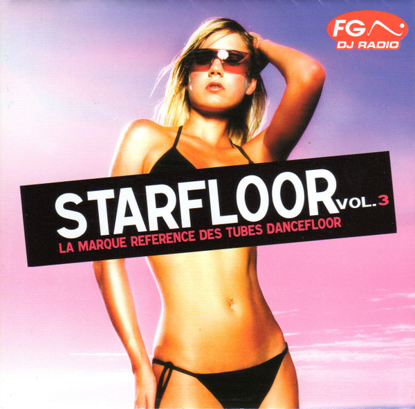 Starfloor Vol. 3 - La Marque Reference Des Tubes Dancefloor