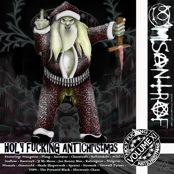 Holy Fucking Antichristmas Volume XI