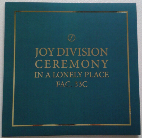 Ceremony / In A Lonely Place