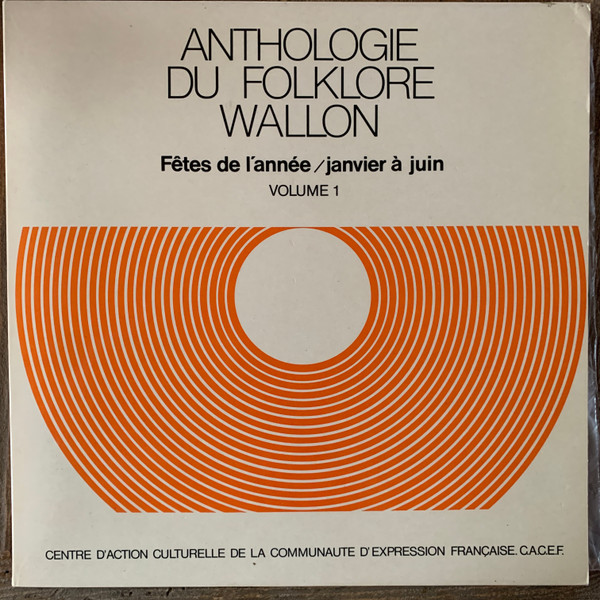 Anthologie Du Folklore Wallon Vol 1. Janvier À Juin