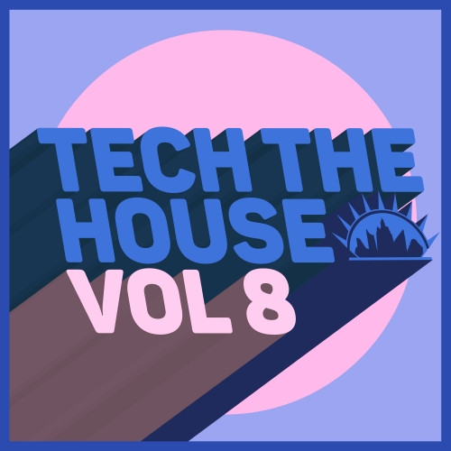 Tech The House, Vol. 8