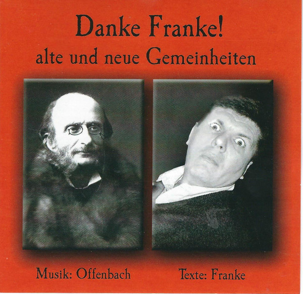 Danke Franke ! Alte Und Neue Gemeinheiten