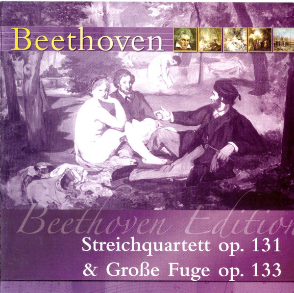 Streichquartett Op. 131 & Große Fuge Op. 133