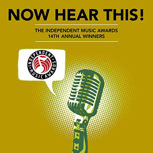 Now Hear This! The Independent Music Awards 14th Annual Winners