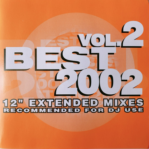 Best 2002 Vol.2 (12" Extended Mixes Recommended For DJ Use)