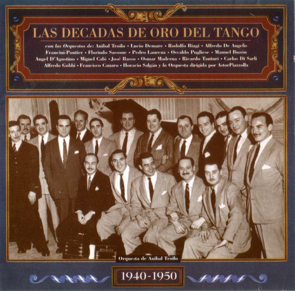 Las Décadas De Oro Del Tango 1940-1950
