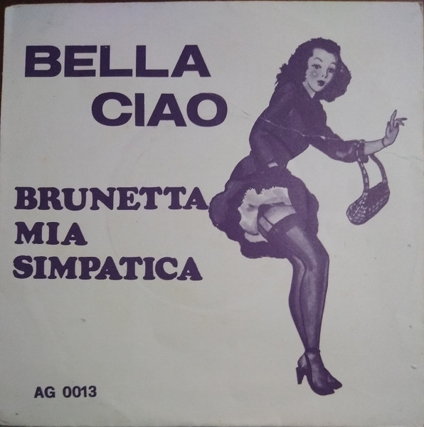 Bella Ciao / Brunetta Mia Simpatica
