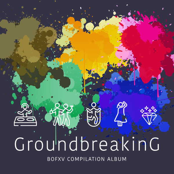 Groundbreaking -BOFXV Compilation Album-