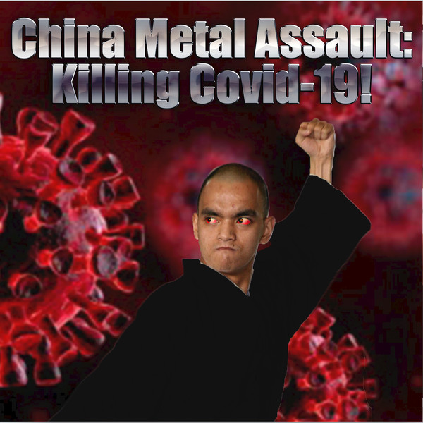 China Metal Assault: Killing Covid-19