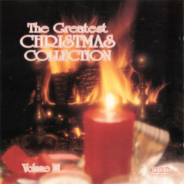 The Greatest Christmas Collection - Volume III