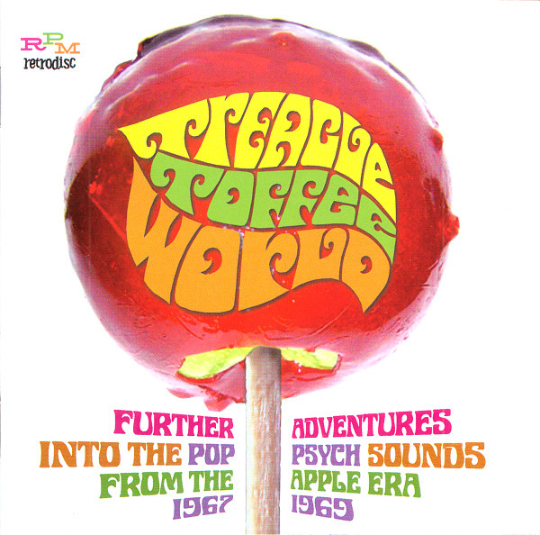 Treacle Toffee World (Further Adventures Into The Pop Psych Sounds From The Apple Era 1967-1969)