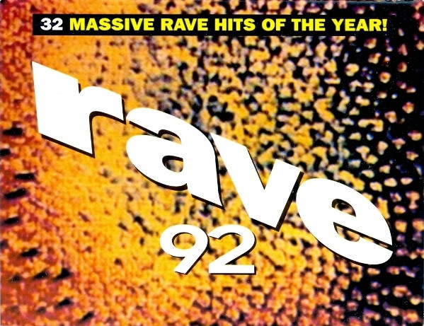 Rave 92 - 32 Massive Rave Hits Of The Year