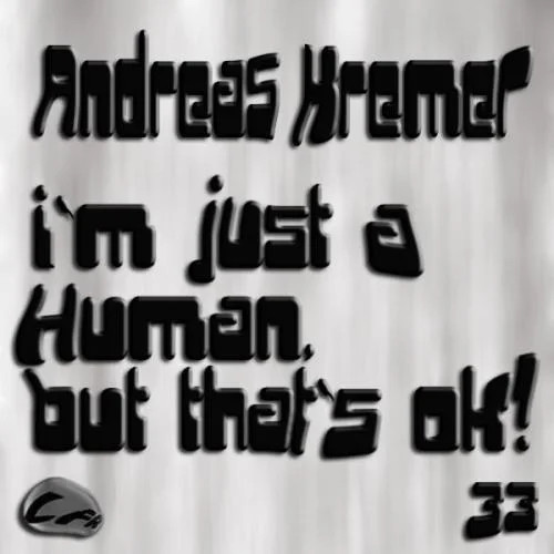 I'm Just A Human, But That's OK!