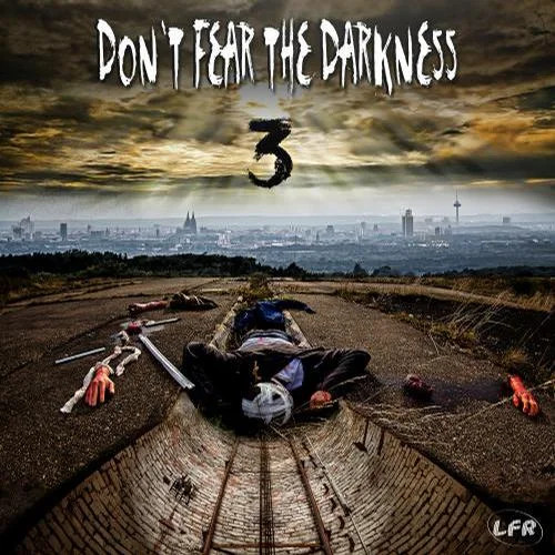Don't Fear The Darkness Pt. 3