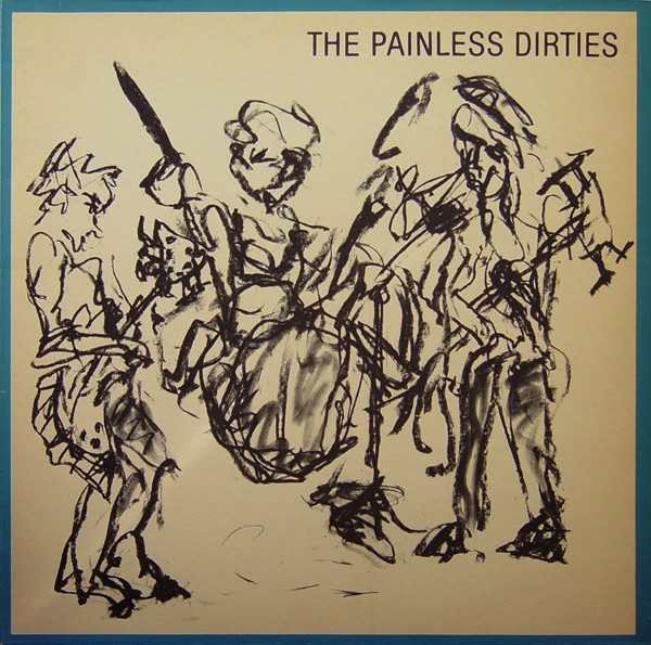 The Painless Dirties